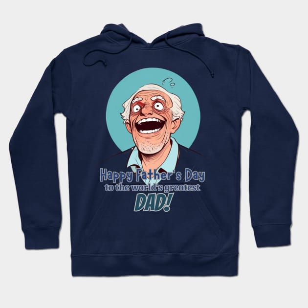 fathers day, Happy Father's Day to the world's greatest dad! / Father's Day gift Hoodie by benzshope